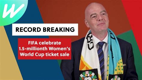 Record Breaking Lucky Ticket Sold At Women S World Cup FIFA Women S