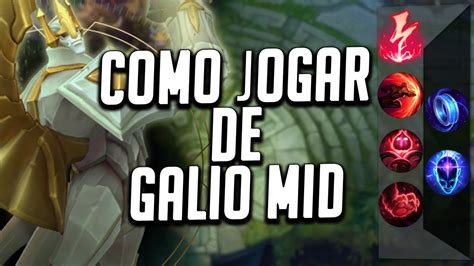 Como Jogar De Galio Mid Build Full Ap Pra Burstar E Ajudar No Roaming