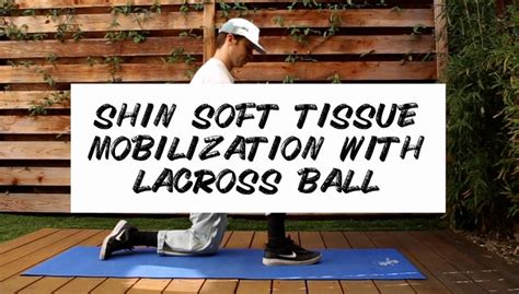 Shin Soft Tissue Mobilization With Lacrosse Ball