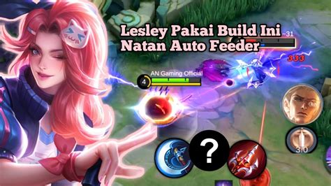 Lesley Pakai Build Terbaru Natan Auto Jadi Feeder Lesley Starlight