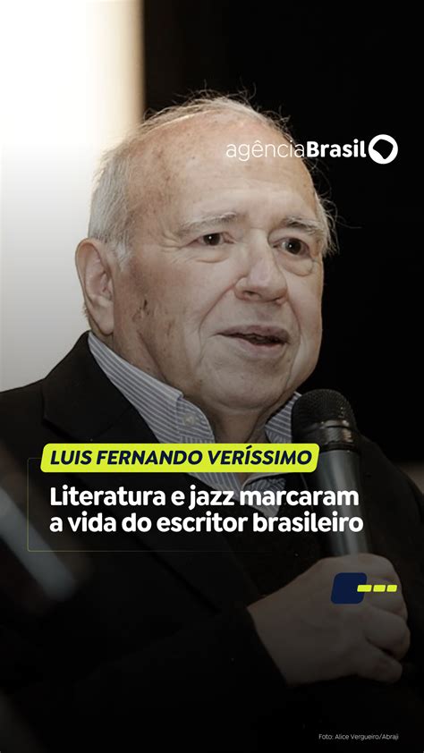 Luis Fernando Verissimo Nascimento - Literatura e jazz marcaram a vida do escritor Luís Fernando Veríssimo ...