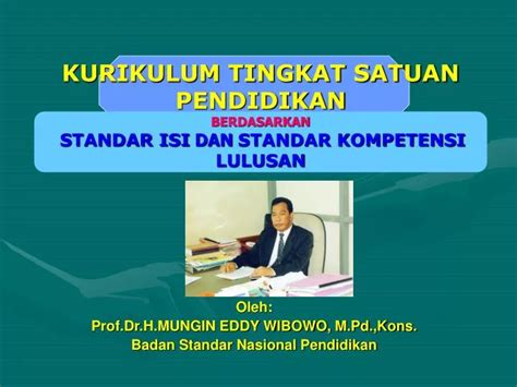 Ppt Oleh Prof Dr H Mungin Eddy Wibowo M Pd Kons Badan Standar