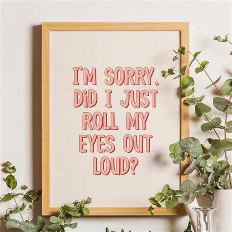 Did I Just Roll My Eyes Out Loud Funny Print Quote Poster Etsy