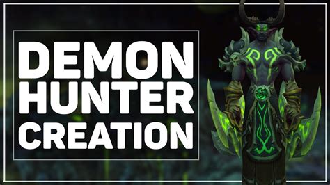 Wow Legion Beta Demon Hunter Character Creation Youtube