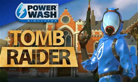 Tomb Raider Dlc Powerwash Simulator Mmo Wiki