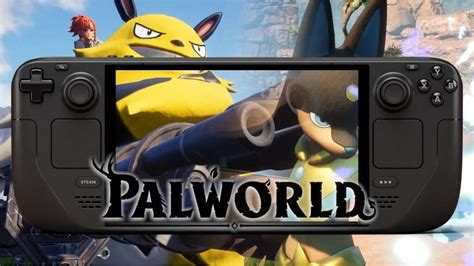 Palworld On Steam Deck Best Settings To Play The Game Chit Hot