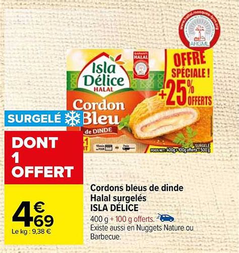 Promo Cordons Bleus De Dinde Halal Surgelés Isla Délice chez Carrefour