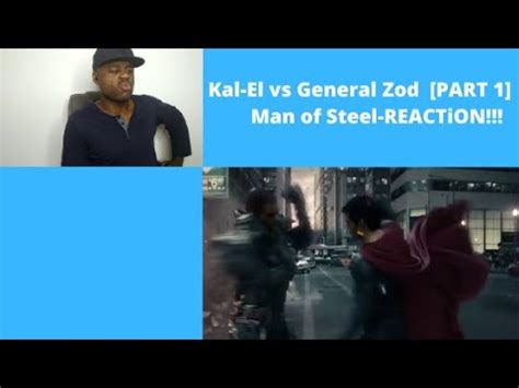 Kal El Vs General Zod PART 1 Man Of Steel REACTION YouTube