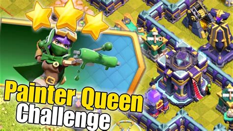 Painter Queen Challenge Clash Of Clans How To Star Painter Queen