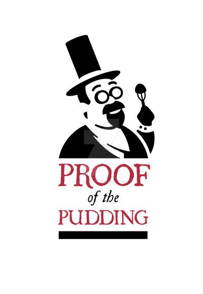 Proof Of The Pudding By Mole Patrol On Deviantart