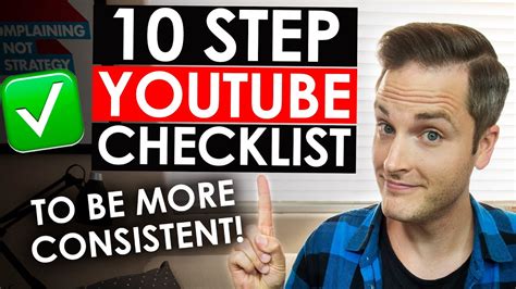 How To Be Consistent On Youtube — 10 Step Youtube Checklist Youtube