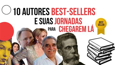 Autores Best Sellers - 10 autores best-sellers e suas jornadas para chegarem lá