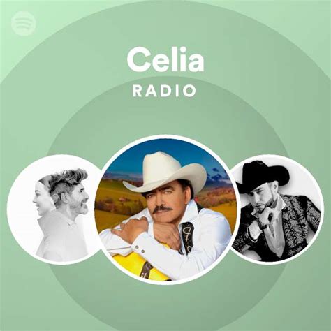 Celia Radio Playlist By Spotify Spotify