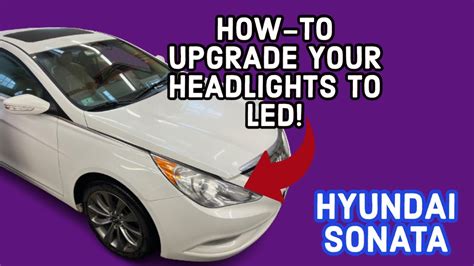 How To Upgrade 2011 2014 Hyundai Sonata Headlights To Led Youtube