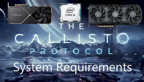 The Callisto Protocol System Requirements Can You Run The Callisto