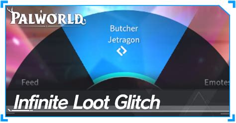 Infinite Loot Glitch Palworldgame