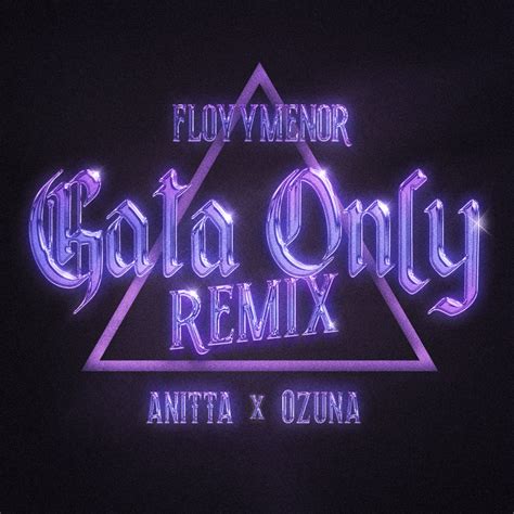 Floyymenor Ozuna And Anitta Gata Only Remix Lyrics Genius Lyrics