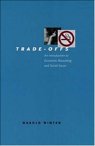 『trade Offs An Introduction To Economic Reasoning And Social 読書メーター