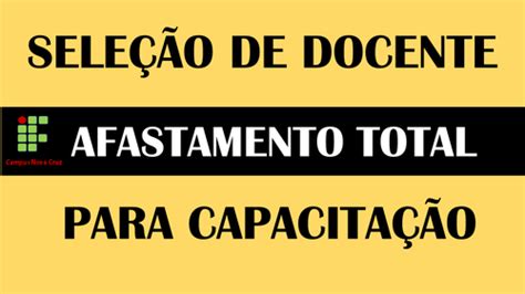 Abertas as Inscrições de Seleção Docente para Afastamento Total para