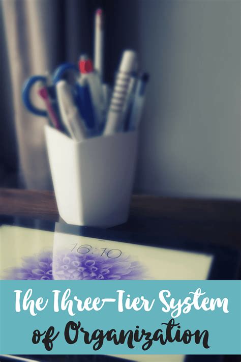 Use the Three-Tier System of Organization in Your Home - Sunny Sweet Days