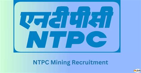 Ntpc Recruitment Notification Out For Mining Vacancies Apply