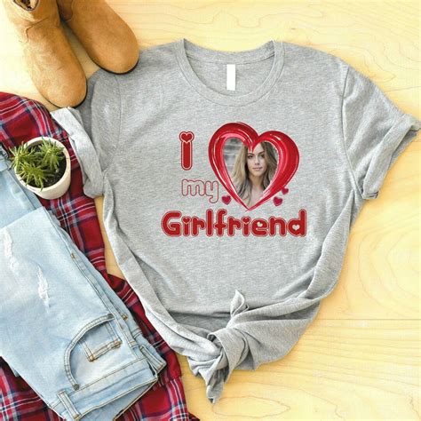 I Love My Girlfriend Shirt Custom Photo Love Shirt Personalized