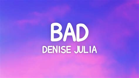 Denise Julia B A D Lyrics Ft P Lo YouTube