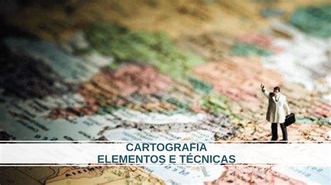 Pdf Cartografia Elementos E T Cnicas Dokumen Tips