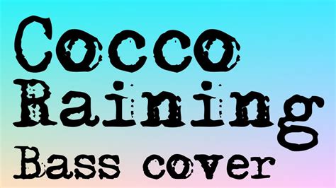 Raining Cocco ベース Youtube