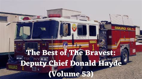 Episode 298 The Best Of The Bravest Deputy Chief Donald Hayde Volume