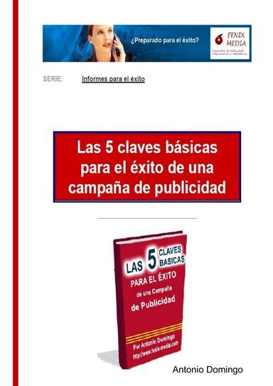 Las 5 Claves Básicas Para El éxito De Una Campaña De Publicidad