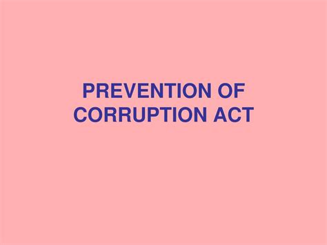 Ppt Prevention Of Corruption Act Powerpoint Presentation Free