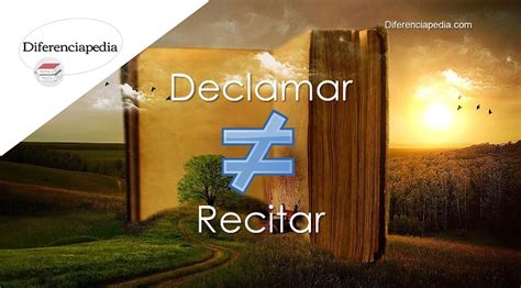 Diferencia Entre Declamar Y Recitar Diferenciapedia La Web De