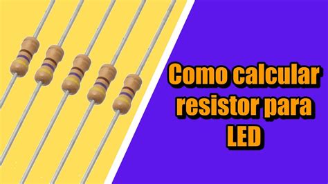 Como calcular o valor do resistor para utilização de leds de alto