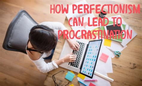 How Perfectionism Can Lead To Procrastination Orlando Anxiety