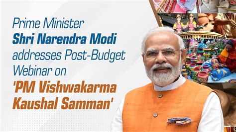 PM Shri Narendra Modi Addresses Post Budget Webinar On PM Vishwakarma