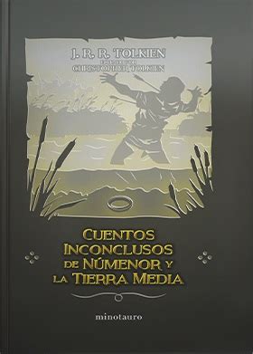 Cuentos Inconclusos De N Menor Y La Tierra Media By J R R Tolkien