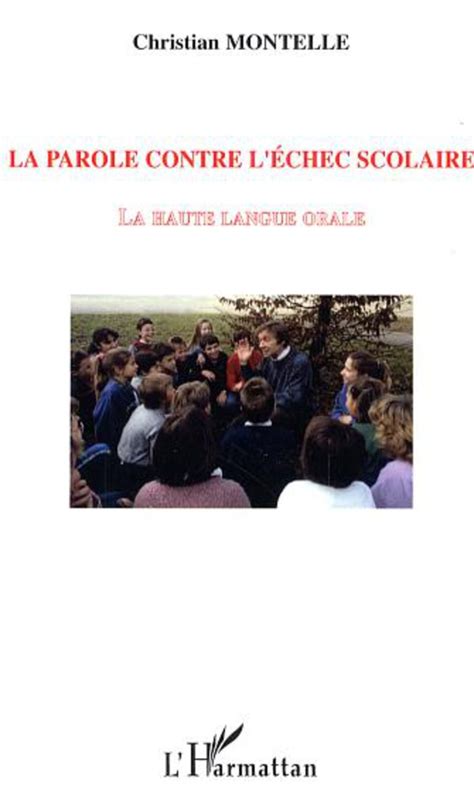 La Parole Contre L Chec Scolaire Christian Montelle Livre Ebook Epub