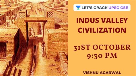 Indus Valley Civilisation Ancient India Crack UPSC CSE IAS 2021