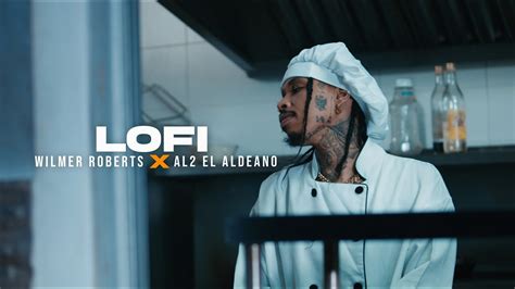 Wilmer Roberts Ft Al El Aldeano Lofi Video Oficial Youtube