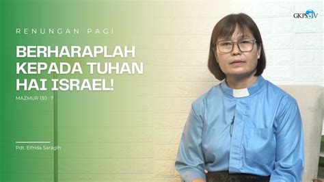 BERHARAPLAH KEPADA TUHAN HAI ISRAEL Pdt Elfrida Saragih YouTube