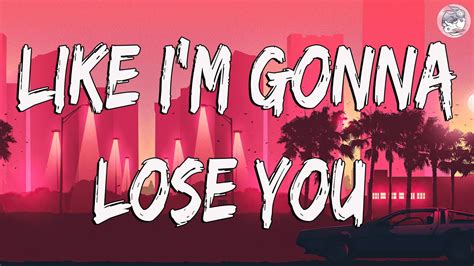 Like I M Gonna Lose You Meghan Trainor Lyrics Ft John Legend