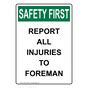 Vertical Report All Injuries To Foreman Sign Osha Safety First