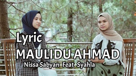 Maulidu Ahmad Lyric Sholawat Terbaru Nissa Sabyan Feat Syahla