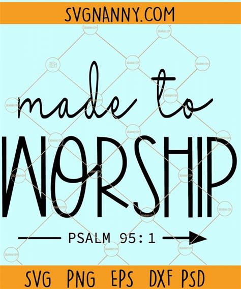 Made To Worship Svg Psalms 95 1 Svg Bible Verse Svg Scripture Svg