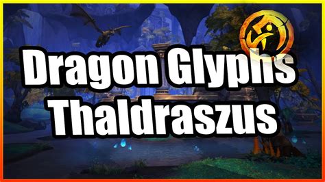 Dragon Glyphs Thaldraszus│dragonflight Youtube