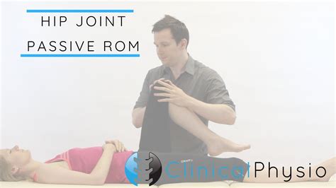 Hip Joint Passive Range Of Motion Movement Clinical Physio Youtube