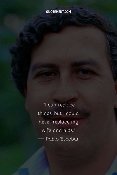 60 Pablo Escobar Quotes That Capture His Echoes Of Power