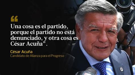 Diez Frases De César Acuña Sobre Los Plagios Politica El Comercio PerÚ