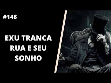 Qual é o significado de sonhar Exu Tranca Rua YouTube